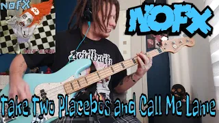 NOFX - "Take Two Placebos and Call Me Lame" Bass Cover