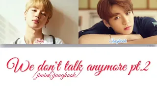 ENG] BTS (Jimin & Jungkook (지민 & 정국)) - We don't talk anymore pt.2 (Color Coded Lyrics) lorin loli