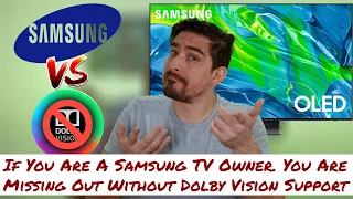 If You Are A Samsung TV Owner. You Are Missing Out Without Dolby Vision Support