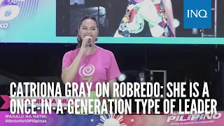 Catriona Gray on Robredo: She is a once-in-a-generation type of leader