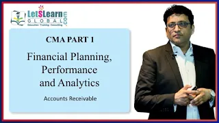 CMA US | Part 1 | Financial Planning Performance and Analytics | AR | LetsLearn Global