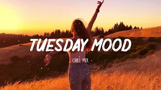 Tuesday Mood ~ Tiktok songs playlist that is actually good ~ Chillvibes 🎵