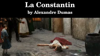 Celebrated Crimes, Vol. 5: Part 2: La Constantin | Alexandre Dumas | Full Length Audiobook