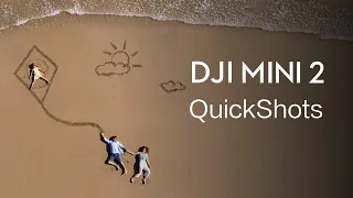 DJI Mini 2 | How to Use QuickShots