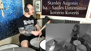 Stanley Augonis - ba. - Saules Uztemimas / Koverio koveris, groju būgnais ką grojo kitas būgnininkas