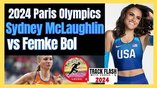 400m Hurdles Battle: Sydney McLaughlin vs. Femke Bol - Paris 2024 Olympics!🇺🇸🇳🇱