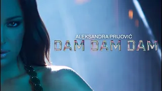 ALEKSANDRA PRIJOVIC - DAM DAM DAM (OFFICIAL VIDEO)