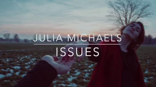 Issues - Julia Michaels // LYRICS VIDEO