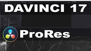 Davinci resolve 17 export to Apple ProRes.