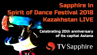 Sapphire LIVE in Spirit of Dance Festival 2018 Kazakhstan
