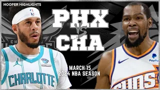 Phoenix Suns vs Charlotte Hornets Full Game Highlights | Mar 15 | 2024 NBA Season