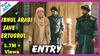 Ibn Al Arabi Save Ertugrul Complete Clip | Ibn Al Arabi Entry | Attitude | Ertugrul Ghazi Urdu