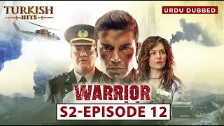 Warrior Season 2 EP 12 | Turkish Urdu Dubbed | Turkish Hits Urdu