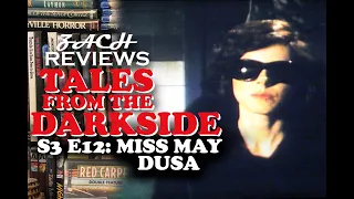 Zach Reviews Tales from The Darkside: Miss. May Dusa (S3 E12, 1987) The Movie Castle