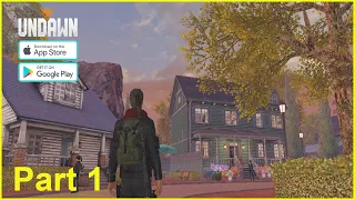 Undawn Gameplay (Android iOS) - Part 1 | Zombie Open-world Survival Mobile Game