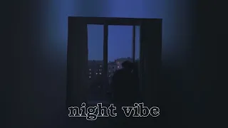 НОЧНОЙ ВАЙБ плейлист | night vibe playlist