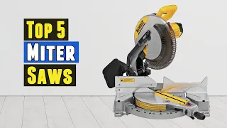 Top 5 Best Miter Saws 2021