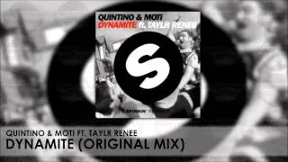 Quintino & MOTI Ft. Taylr Renee - Dynamite (Original Mix)