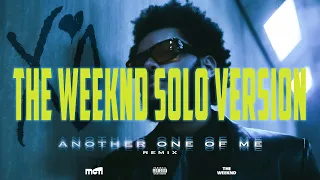 The Weeknd - Another One Of Me (Remix)