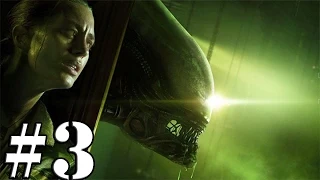 Alien: Isolation - Walkthrough Gameplay Part 3 [ HD ]