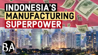 Indonesia's Economy: The Manufacturing Superpower