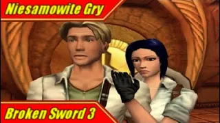 Niesamowite Gry - Broken Sword 3