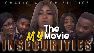 MY INSECURITIES (The Movie) / Featuring, Bolanle Ninolowo, Omalicha Elom, Chelsea Eze, Ugo Gbams...