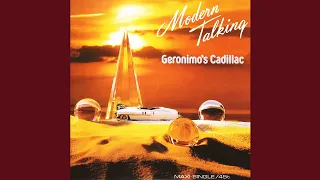 GERONIMO'S CADILLAC【LONG VOCAL VERSION】- MODERN TALKING