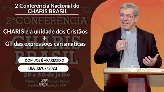 CHARIS e a unidade dos Cristãos + GT das expressões carismáticas - Dom José Aparecido (30/07202)3