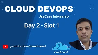 Cloud DevOps UseCase Internship Day2 Slot1