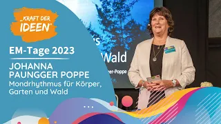 Johanna Paungger Poppe - Mondrhythmus für Körper, Garten & Wald | EM-Tage 2023 bei EM-Chiemgau