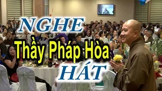 Nghe Thầy Pháp Hòa hát