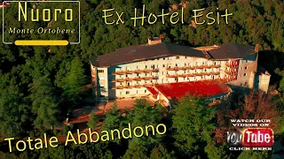 Nuoro Monte Ortobene Ex Hotel ( E.s.i.t ) URBEX