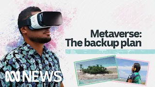 Tuvalu's 'backup plan' to create a digital twin in the metaverse | The Pacific | ABC News