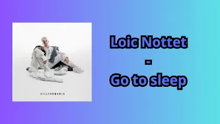 Go to sleep - Loic Nottet lyrics