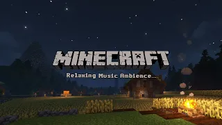 Calming and Relaxing w/ minecraft music ambience for Soothe your soul