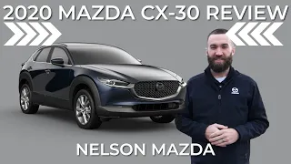 2020 Mazda CX-30 Review | Nelson Mazda | Discover The Nelson Difference!