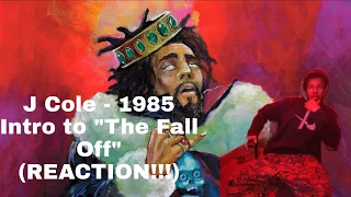 J Cole - 1985 Intro to "The Fall Off" (REACTION!!!)  J COLE DISSES ALL THE MUMBLE RAPPER