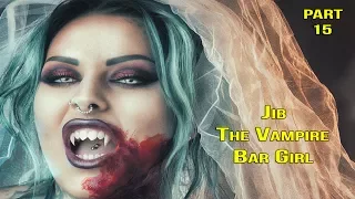 Jib The Thai Vampire Bar Girl episode 15