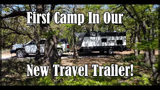 First Camp in Our New Travel Trailer | Coleman 17b | LBJ National Grasslands