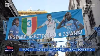 Napoli si tinge d'azzurro per il terzo scudetto - La Vita in diretta - 05/05/2023