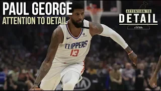 Attention to Detail: Paul George 🔬