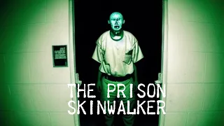 Cryptid Encounters: The Prison Skinwalker