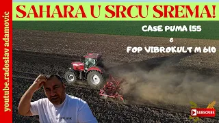 SAHARA U SRCU SREMA ! CASE PUMA 155 & FOP VIBROKULT M610 ; SAHARA IN THE HEART OF SREM!