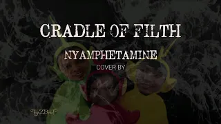 CRADLE OF FILTH -Nymphétamine [Vocal Cover] Teye2Beast