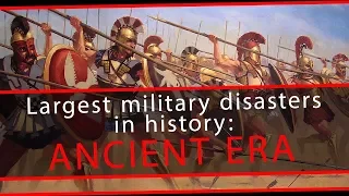 TOP 5: Largest military disasters in history -  Ancient era