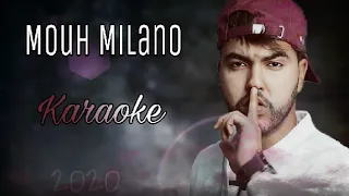 MOUH MILANO - KARAOKE 🎤 MAZALNI KIMA BEKRI  😎 ( Instru / Lyrics remix 2020)