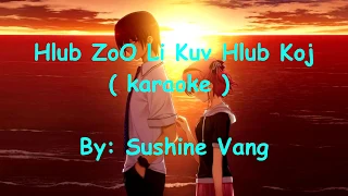 Hlub Zoo Li Kuv Hlub Koj Instrumental + Lyrics