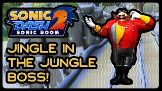 Sonic Dash 2: Sonic Boom - Jingle In The Jungle Boss! (WIDESCREEN/1080p/60fps)