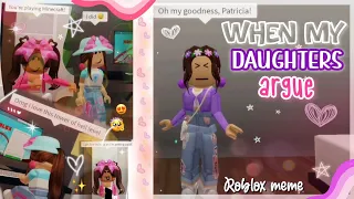 When My Daughters Argue! 😔🤦🏽‍♀️🤷🏽‍♀️😢 ~Roblox Meme 2022 ¦ My Gaming Town ☆